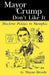 Mayor Crump Don't Like It: Machine Politics in Memphis by G. Wayne Dowdy, G Wayne Dowdy