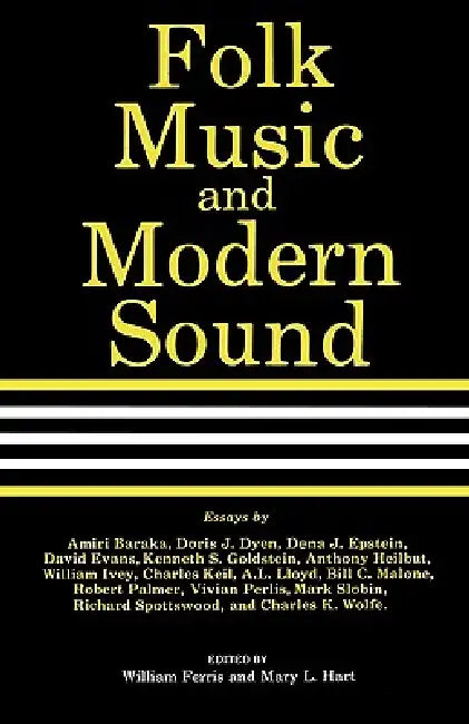 Folk Music and Modern Sound by William Ferris, Mary L. Hart