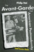 The Avant-Garde and American Postmodernity: Small Incisive Shocks by Philip Nel