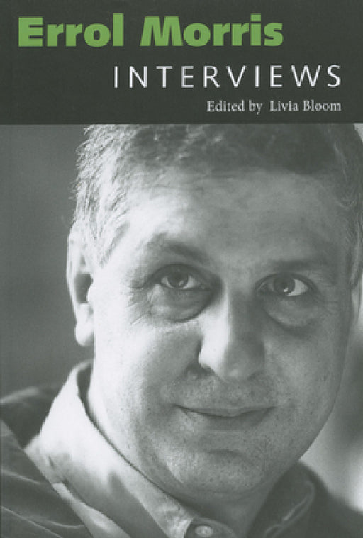 Errol Morris: Interviews by Livia Bloom