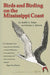 Birds and Birding on the Mississippi Coast by Judith a. Toups, Jerome a. Jackson, Dalton Shourds King