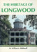 The Heritage of Longwood by William L. Whitwell