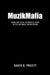 MuzikMafia: From the Local Nashville Scene to the National Mainstream by David B. Pruett