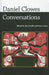 Daniel Clowes: Conversations by Daniel Clowes, Ken Parille, Isaac Cates