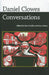 Daniel Clowes: Conversations by Daniel Clowes, Ken Parille, Isaac Cates