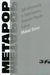 Metapop: Self-Referentiality in Contemporary American Popular Culture by Michael Dunne