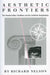 Aesthetic Frontiers: The Machiavellian Tradition and the Southern Imagination by Richard Nelson