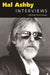 Hal Ashby: Interviews by Nick Dawson