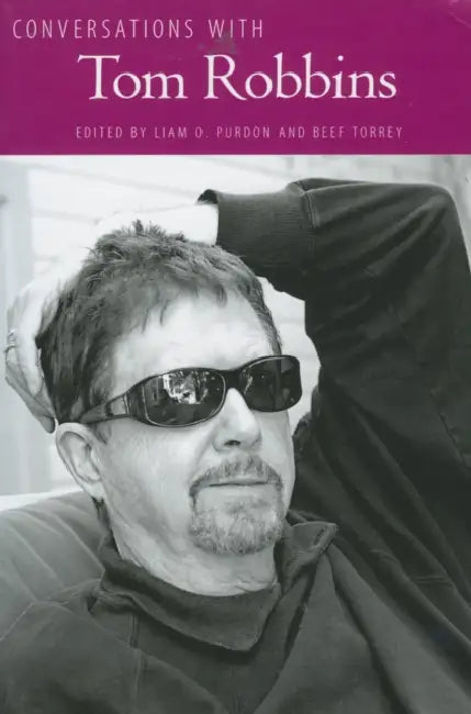 Conversations with Tom Robbins by Liam O. Purdon, Beef Torrey