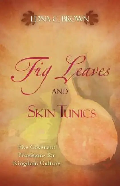 Fig Leaves and Skin Tunics by Edna C. Brown