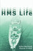 HMS Life by John Bullock, David Crabb