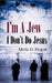 I'm A Jew I Don't Do Jesus by Merle D. Hogan