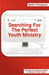 Searching for the Perfect Youth Ministry by Martin Thompson