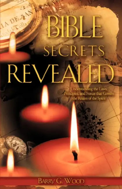 Bible Secrets Revealed by Barry G. Wood