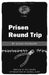 Prison Round Trip by Klaus Viehmann