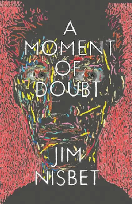 A Moment of Doubt by Jim Nisbet