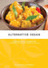 Alternative Vegan: International Vegan Fare Straight from the Produce Aisle by Dino Sarma Weierman
