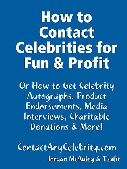 How to Contact Celebrities for Fun and Profit by Jordan McAuley, Tsufit
