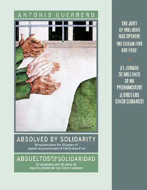Absolved by Solidarity/Absuelt by Antonio Guerrero, Antonio Guerrero