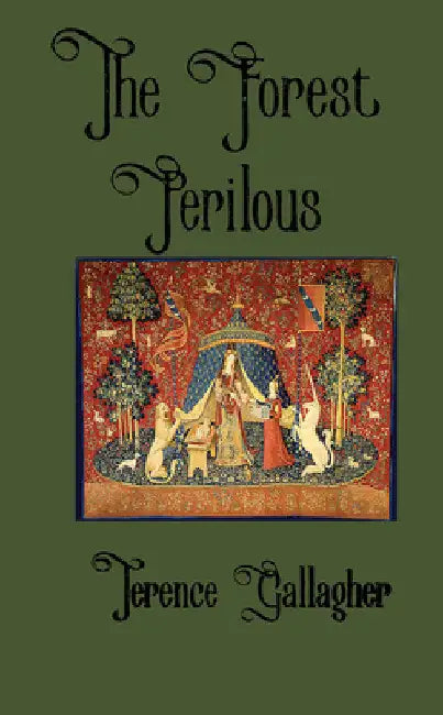 The Forest Perilous by Terence Gallagher
