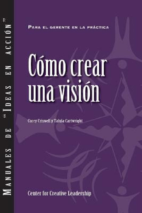 Creating a Vision (Spanish for Latin America) by Corey Criswell, Talula Cartwright