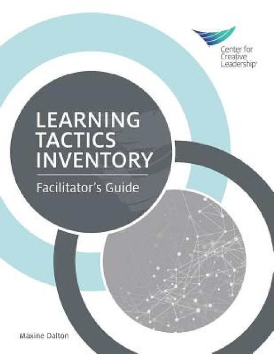 Learning Tactics Inventory: Facilitator's Guide by Maxine Dalton