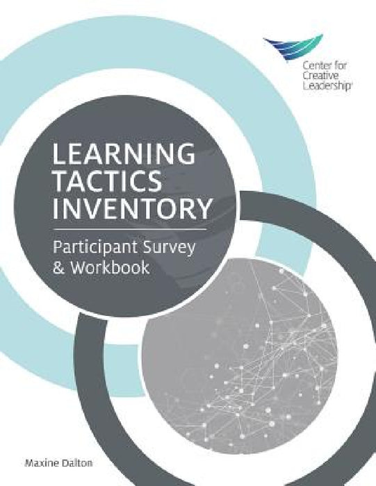 Learning Tactics Inventory: Participant Survey & Workbook by Maxine Dalton