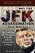 Why the JFK Assassination Still Matters by Richard Buyer