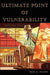 Ultimate Point of Vulnerability by Bob G. Shupe