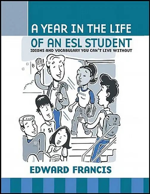 A Year in the Life of an ESL Student by Edward Francis