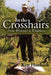 In the Crosshairs: From Whitetail to Wildebeest by Ken Huebsch