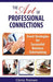 The Art of Professional Connections: Event Strategies for Successful Business Entertaining by Gloria Petersen