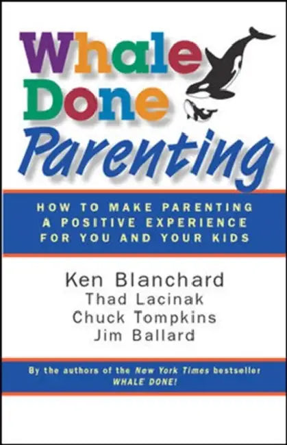 Whale Done Parenting by Ken Blanchard