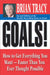 Goals!: How to Get Everything You Want--Faster Than You Ever Thought Possible