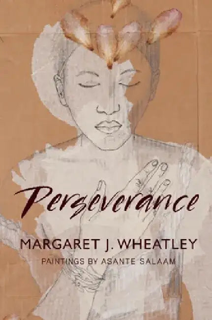 Perseverance by Margaret Wheatley