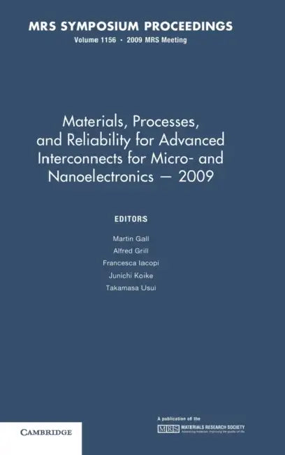 Materials, Processes and Reliability for Advanced Interconnects for Micro - and Nonelectronics 2009 by Martin Gall