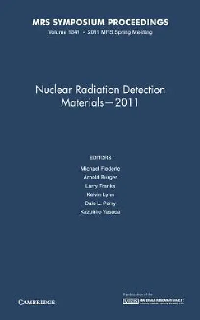 Nuclear Radiation Detection Materials-2011 by Michael Fiederle, Arnold Burger, Larry Franks