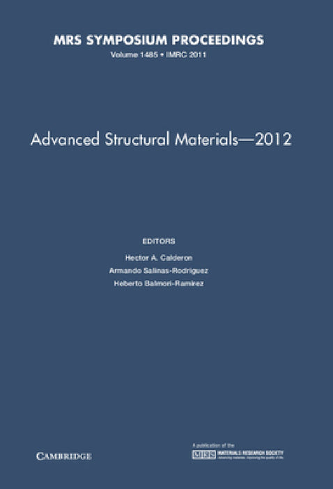 Advanced Structural Materials-2012 by Hector A. Calderon, Armando Salinas-Rodriguez, Heberto Balmori-Ramirez