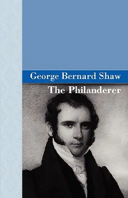 The Philanderer by George Bernard Shaw