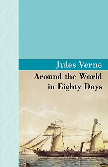 Around the World in 80 Days by Jules Verne