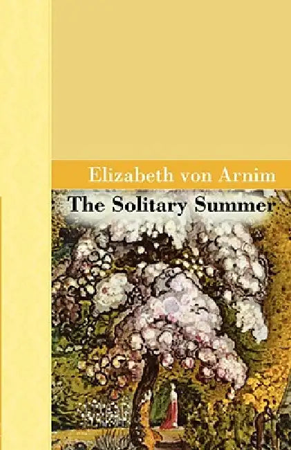 The Solitary Summer by Elizabeth Vov Arnim