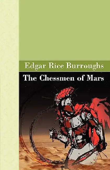The Chessmen of Mars by Edgar Rice Burroughs