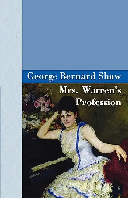 Mrs Warren's Profession by George Bernard Shaw