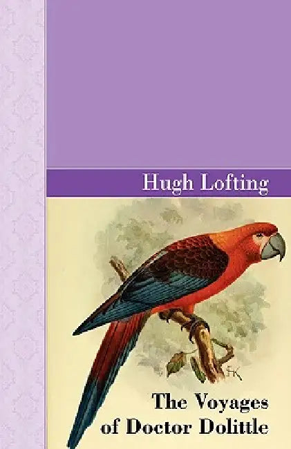The Voyages of Doctor Dolittle by Hugh Lofting