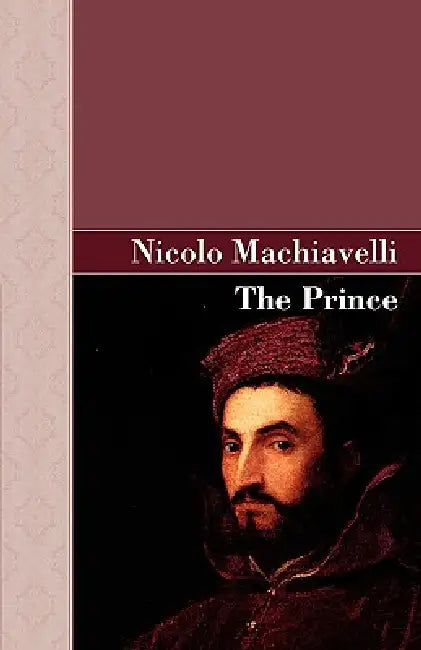 The Prince by Nicolo Machiavelli
