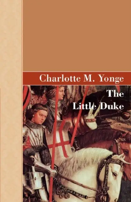 The Little Duke by Charlotte M. Yonge