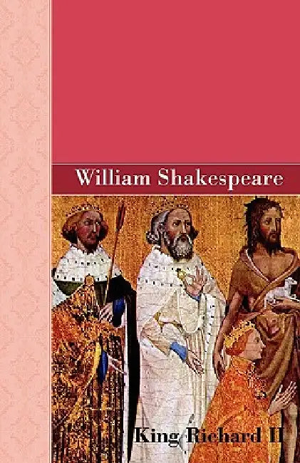 King Richard II by William Shakespeare