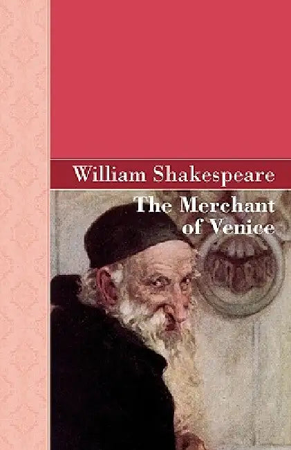 The Merchant of Venice by William Shakespeare