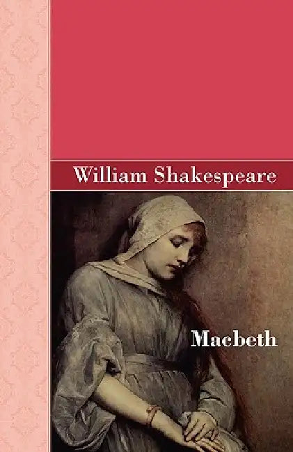 Macbeth by William Shakespeare