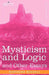 Mysticism and Logic and Other Essays by Bertrand Russell